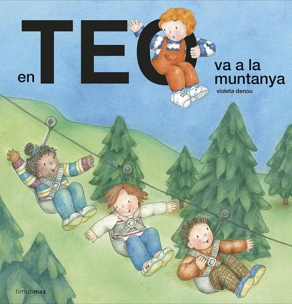 En Teo va a la muntanya | 9788418135774 | Denou, Violeta | Llibres.cat | Llibreria online en català | La Impossible Llibreters Barcelona