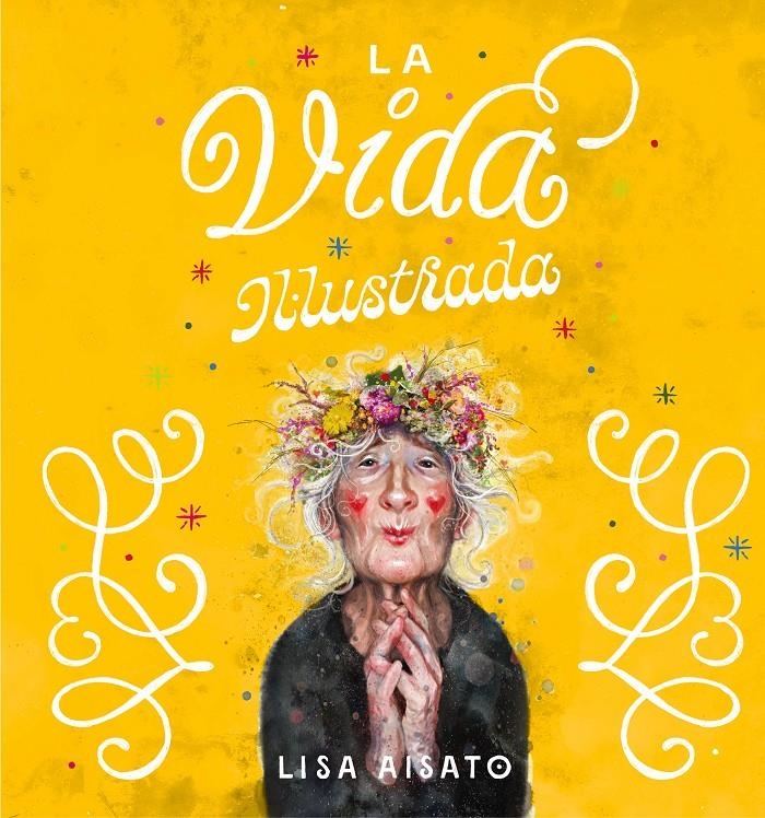 La vida il·lustrada | 9788417921620 | Aisato, Lisa | Llibres.cat | Llibreria online en català | La Impossible Llibreters Barcelona