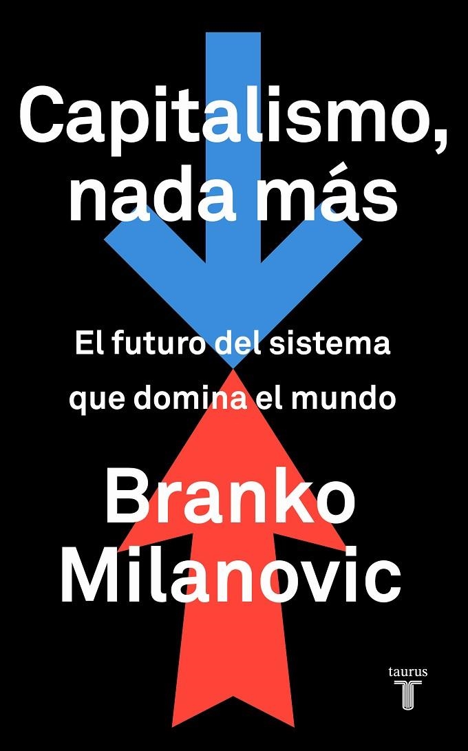 Capitalismo, nada más | 9788430623242 | Milanovic, Branko | Llibres.cat | Llibreria online en català | La Impossible Llibreters Barcelona