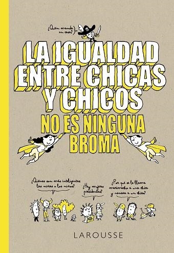 La igualdad entre chicas y chicos no es ninguna broma | 9788418100079 | Larousse Editorial | Llibres.cat | Llibreria online en català | La Impossible Llibreters Barcelona