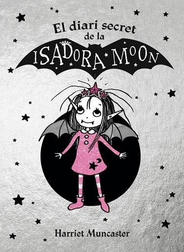 La Isadora Moon - El diari secret de la Isadora Moon | 9788420452937 | Muncaster, Harriet | Llibres.cat | Llibreria online en català | La Impossible Llibreters Barcelona