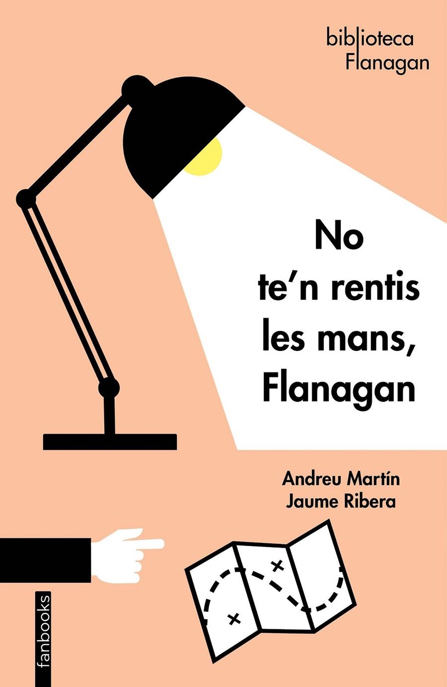 No te'n rentis les mans, Flanagan | 9788418327148 | Martín / Jaume Ribera, Andreu | Llibres.cat | Llibreria online en català | La Impossible Llibreters Barcelona