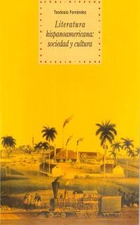 Literatura hispanoamericana: sociedad y cultura | 9788446011019 | Fernández Rodríguez, Teodosio | Llibres.cat | Llibreria online en català | La Impossible Llibreters Barcelona