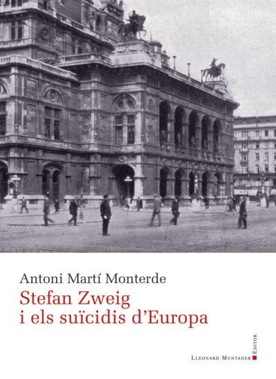 Stefan Zweig i els suïcidis d’Europa | 9788417833312 | Antoni Martí Monterde | Llibres.cat | Llibreria online en català | La Impossible Llibreters Barcelona