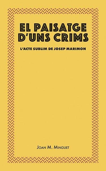 El paisatge d'uns crims | 9788416445493 | Minguet Batllori, Joan Maria | Llibres.cat | Llibreria online en català | La Impossible Llibreters Barcelona