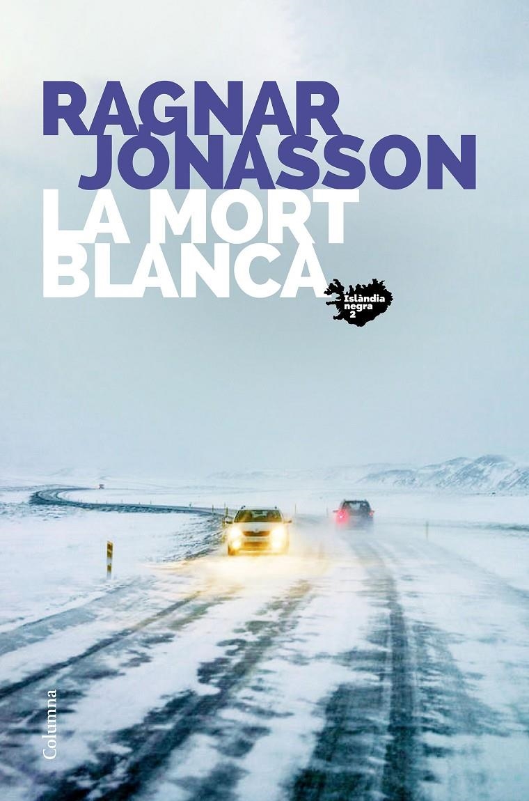 La mort blanca | 9788466427210 | Jónasson, Ragnar | Llibres.cat | Llibreria online en català | La Impossible Llibreters Barcelona