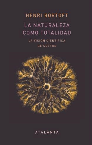 La naturaleza como totalidad | 9788412074390 | Bortoft, Henri | Llibres.cat | Llibreria online en català | La Impossible Llibreters Barcelona