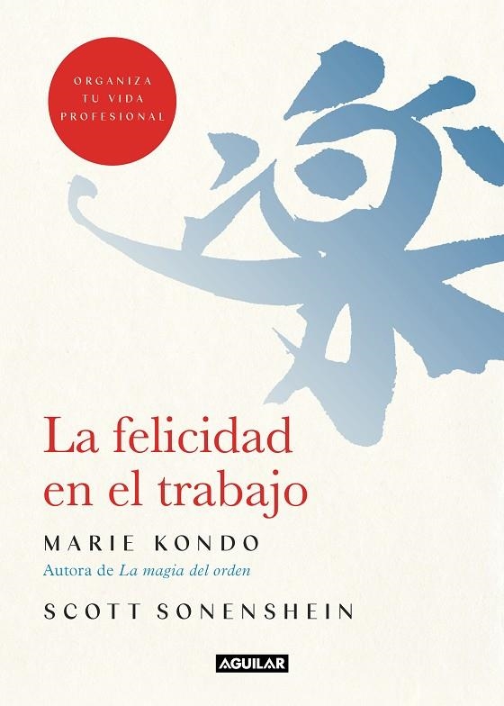 La felicidad en el trabajo | 9788403519374 | Kondo, Marie/Sonenshein, Scott | Llibres.cat | Llibreria online en català | La Impossible Llibreters Barcelona