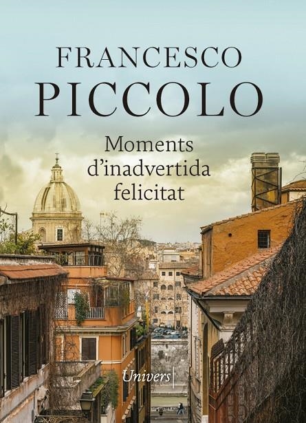 Moments d'inadvertida felicitat | 9788417868789 | Piccolo, Francesco | Llibres.cat | Llibreria online en català | La Impossible Llibreters Barcelona