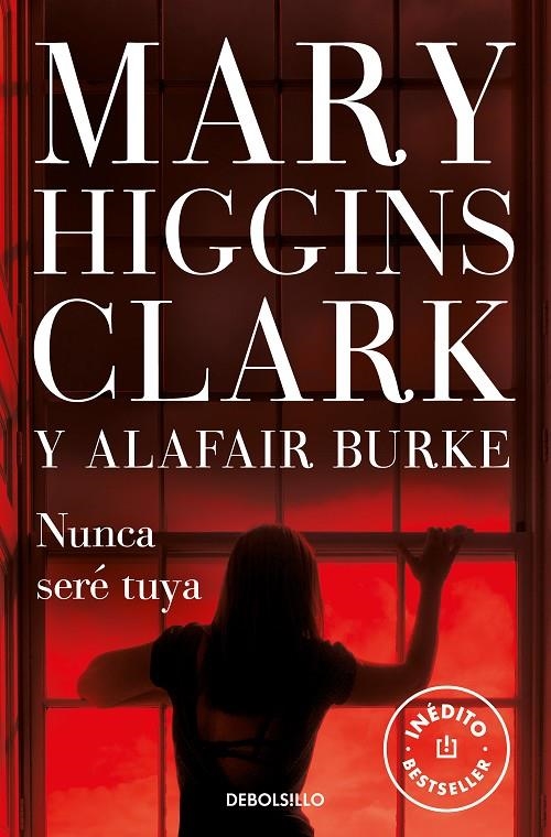 Nunca seré tuya (Bajo sospecha 6) | 9788466351317 | Higgins Clark, Mary/Burke, Alafair | Llibres.cat | Llibreria online en català | La Impossible Llibreters Barcelona