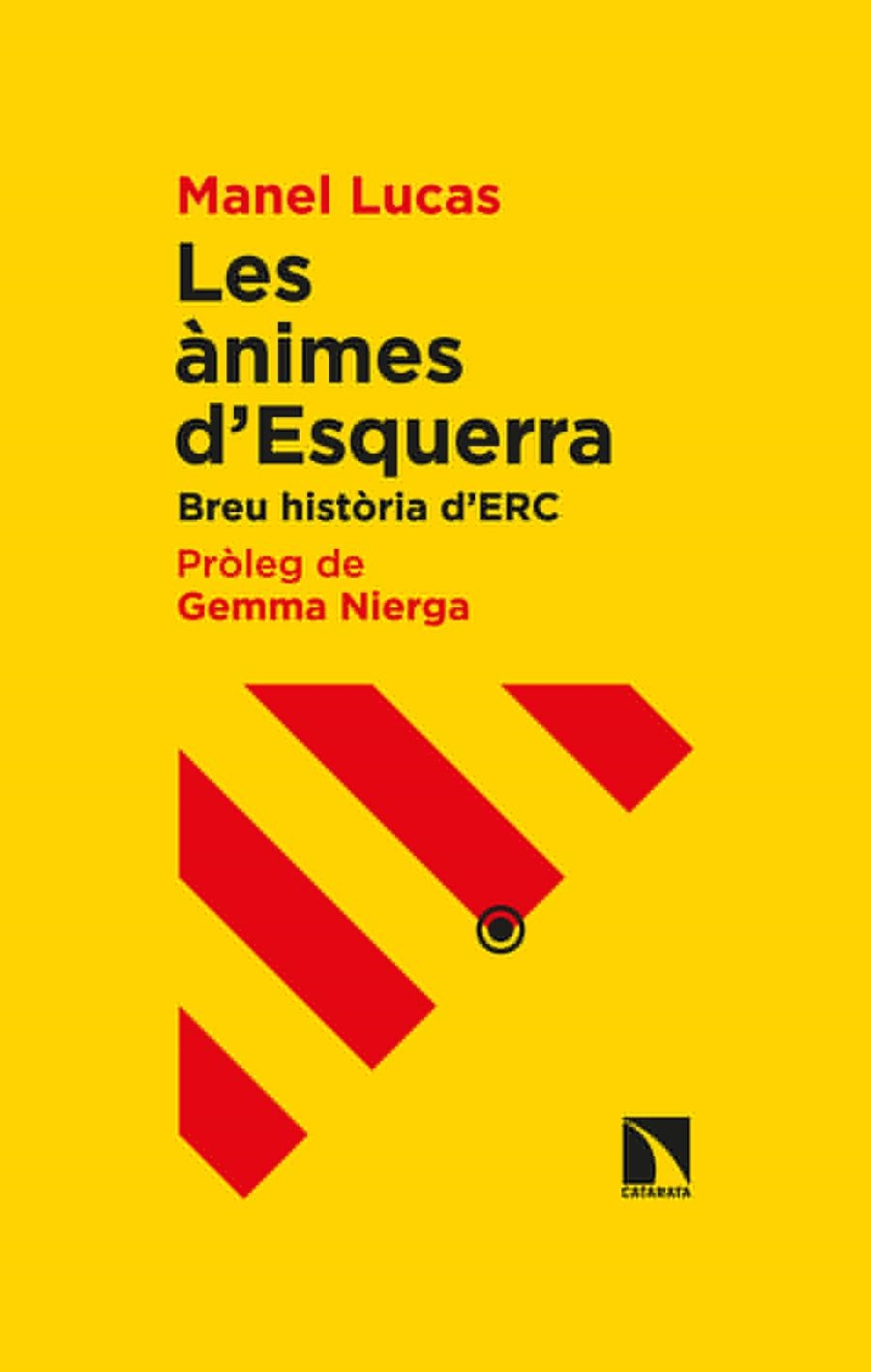 Les ànimes d'Esquerra | 9788413520636 | Lucas, Manel | Llibres.cat | Llibreria online en català | La Impossible Llibreters Barcelona