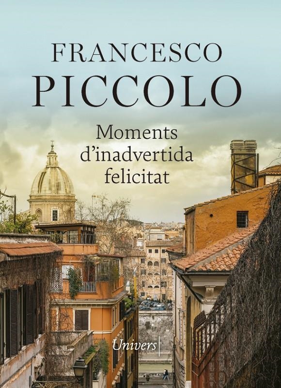 Moments d'inadvertida felicitat | 9788417868802 | Piccolo, Francesco | Llibres.cat | Llibreria online en català | La Impossible Llibreters Barcelona