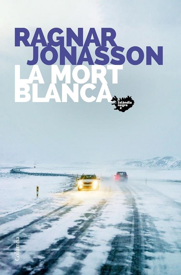 La mort blanca | 9788466426800 | Jónasson, Ragnar | Llibres.cat | Llibreria online en català | La Impossible Llibreters Barcelona