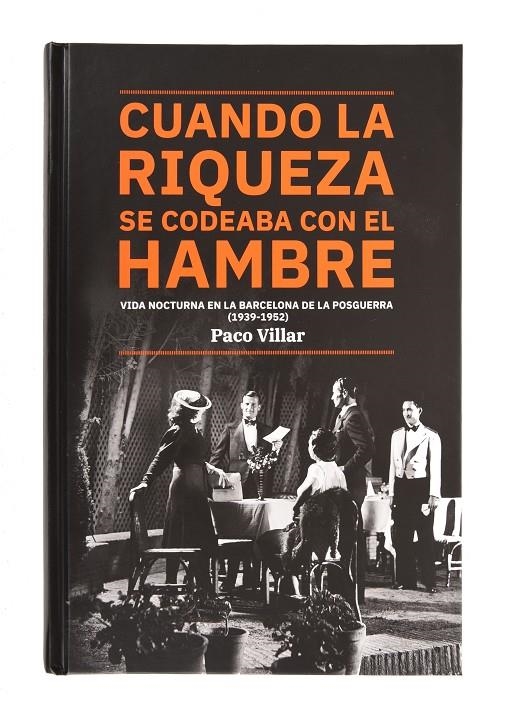 Cuando la riqueza se codeaba con el hambre. Vida nocturna en la Barcelona.. | 9788491562825 | Villar, Paco | Llibres.cat | Llibreria online en català | La Impossible Llibreters Barcelona