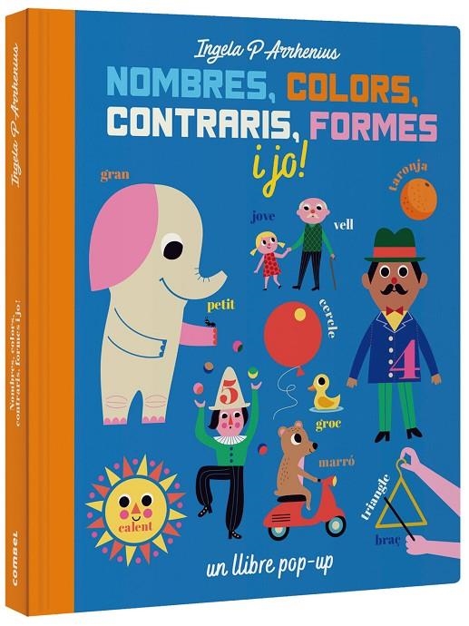 Nombres, colors, contraris, formes i jo! | 9788491016229 | Arrhenius, Ingela P. | Llibres.cat | Llibreria online en català | La Impossible Llibreters Barcelona