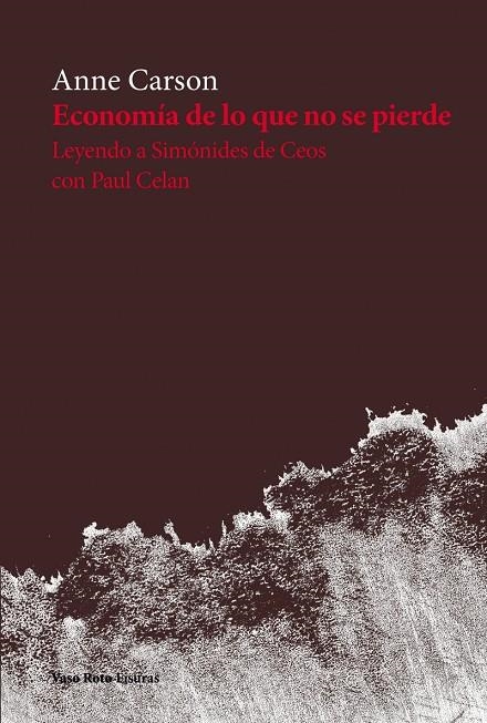 Economía de lo que no se pierde | 9788412243901 | Carson, Anne | Llibres.cat | Llibreria online en català | La Impossible Llibreters Barcelona