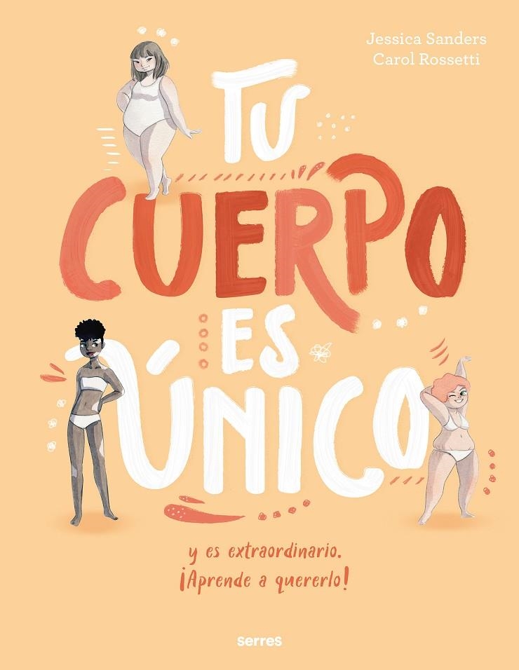 Tu cuerpo es único y es extraordinario ¡Aprende a quererlo! | 9788427209725 | Sanders Jessica | Llibres.cat | Llibreria online en català | La Impossible Llibreters Barcelona