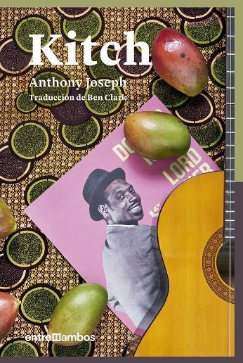 Kitch: Una biografía de ficción de un icono del calipso | 9788416379170 | Joseph, Anthony | Llibres.cat | Llibreria online en català | La Impossible Llibreters Barcelona