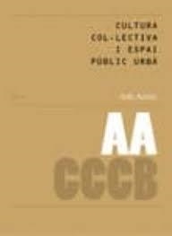 CULTURA COL·LECTIVA I ESPAI PÚBLIC URBÀ/ COLLECTIV CULTURE AND UR BAN PUBLIC SPACE | 9788461238415 | Amin Ash | Llibres.cat | Llibreria online en català | La Impossible Llibreters Barcelona