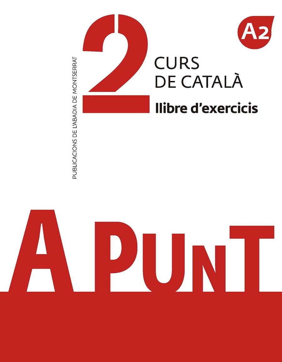 A punt. Curs de català. Llibre d'exercicis, 2 | 9788491910114 | Vilagrasa Grandia, Albert | Llibres.cat | Llibreria online en català | La Impossible Llibreters Barcelona