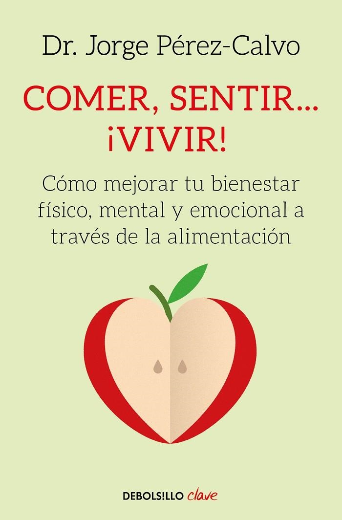 Comer, sentir... ¡vivir! | 9788466342360 | Pérez-Calvo, Dr. Jorge | Llibres.cat | Llibreria online en català | La Impossible Llibreters Barcelona