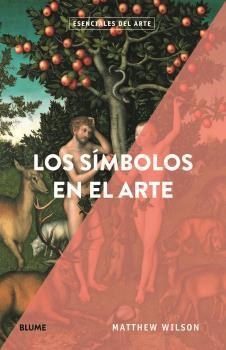 Esenciales arte. Los símbolos en el arte | 9788418075544 | Wilson, Matthew | Llibres.cat | Llibreria online en català | La Impossible Llibreters Barcelona