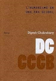 L´HUMANISME EN UNA ERA GLOBAL / HUMANISM IN AN AG.. | 9788461215188 | Chakrabarty, D. | Llibres.cat | Llibreria online en català | La Impossible Llibreters Barcelona