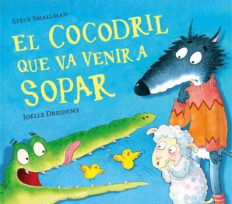 El cocodril que va venir a sopar | 9788448856076 | Smallman, Steve | Llibres.cat | Llibreria online en català | La Impossible Llibreters Barcelona