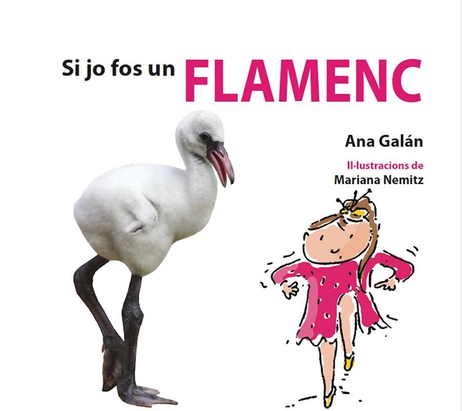 SI JO FOS UN FLAMENC | 9788417406776 | Galán, Ana | Llibres.cat | Llibreria online en català | La Impossible Llibreters Barcelona