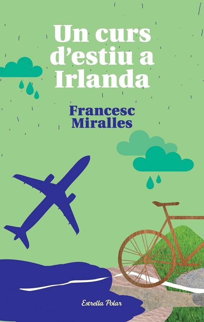 Un curs d'estiu a Irlanda | 9788490573518 | Miralles, Francesc | Llibres.cat | Llibreria online en català | La Impossible Llibreters Barcelona