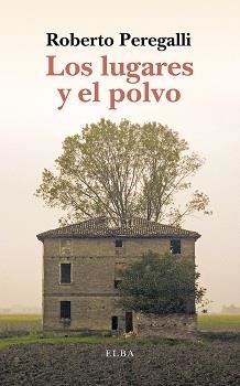 Los lugares y el polvo | 9788412107548 | Peregalli, Roberto | Llibres.cat | Llibreria online en català | La Impossible Llibreters Barcelona