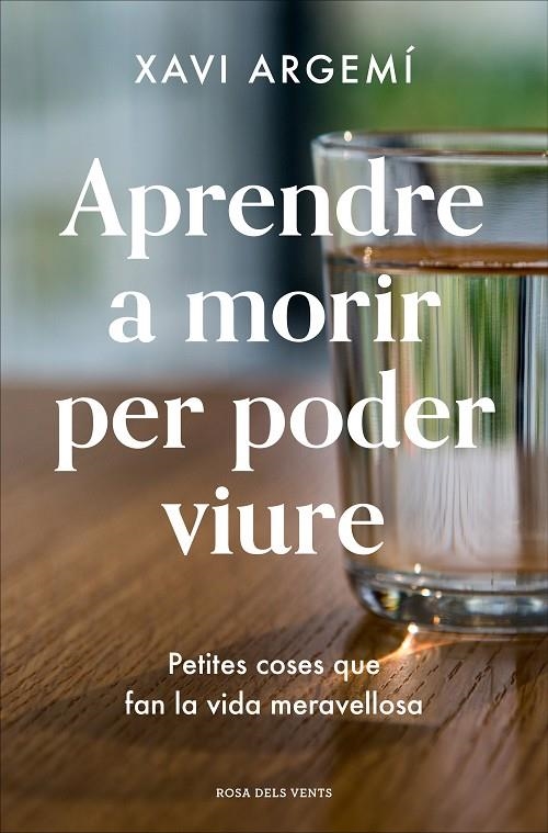 Aprendre a morir per poder viure | 9788418033469 | Argemí Ballbé, Xavi | Llibres.cat | Llibreria online en català | La Impossible Llibreters Barcelona