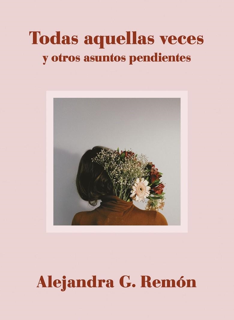 Todas aquellas veces y otros asuntos pendientes | 9788417560706 | G. Remón, Alejandra | Llibres.cat | Llibreria online en català | La Impossible Llibreters Barcelona