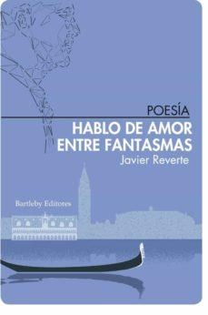 HABLO DE AMOR ENTRE FANTASMAS | 9788412265019 | Reverta, Javier | Llibres.cat | Llibreria online en català | La Impossible Llibreters Barcelona