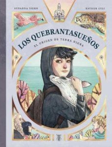 Los Quebrantasueños. El origen de Terra Nigra | 9788412210804 | Isern, Susanna | Llibres.cat | Llibreria online en català | La Impossible Llibreters Barcelona