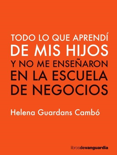 Todo lo que aprendí de mis hijos | 9788416372782 | Guardans Cambó, Helena | Llibres.cat | Llibreria online en català | La Impossible Llibreters Barcelona