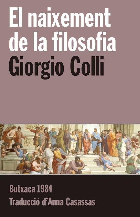 El naixement de la filosofia | 9788415091226 | Colli, Giorgio | Llibres.cat | Llibreria online en català | La Impossible Llibreters Barcelona