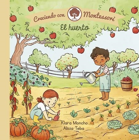 El huerto (Creciendo con Montessori. Pequeñas manitas) | 9788448855062 | Moncho, Klara/Teba, Alicia | Llibres.cat | Llibreria online en català | La Impossible Llibreters Barcelona