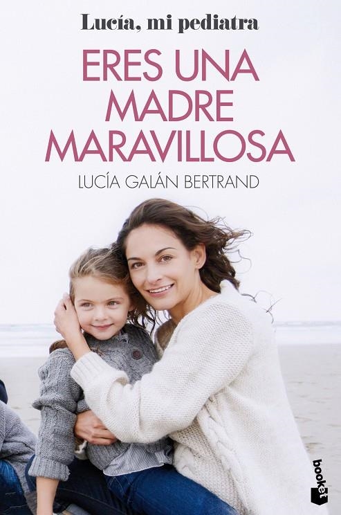 Eres una madre maravillosa | 9788408233121 | Galán Bertrand, Lucía | Llibres.cat | Llibreria online en català | La Impossible Llibreters Barcelona