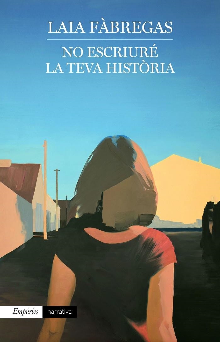 No escriuré la teva història | 9788417879754 | Fàbregas Ferrús, Laia | Llibres.cat | Llibreria online en català | La Impossible Llibreters Barcelona