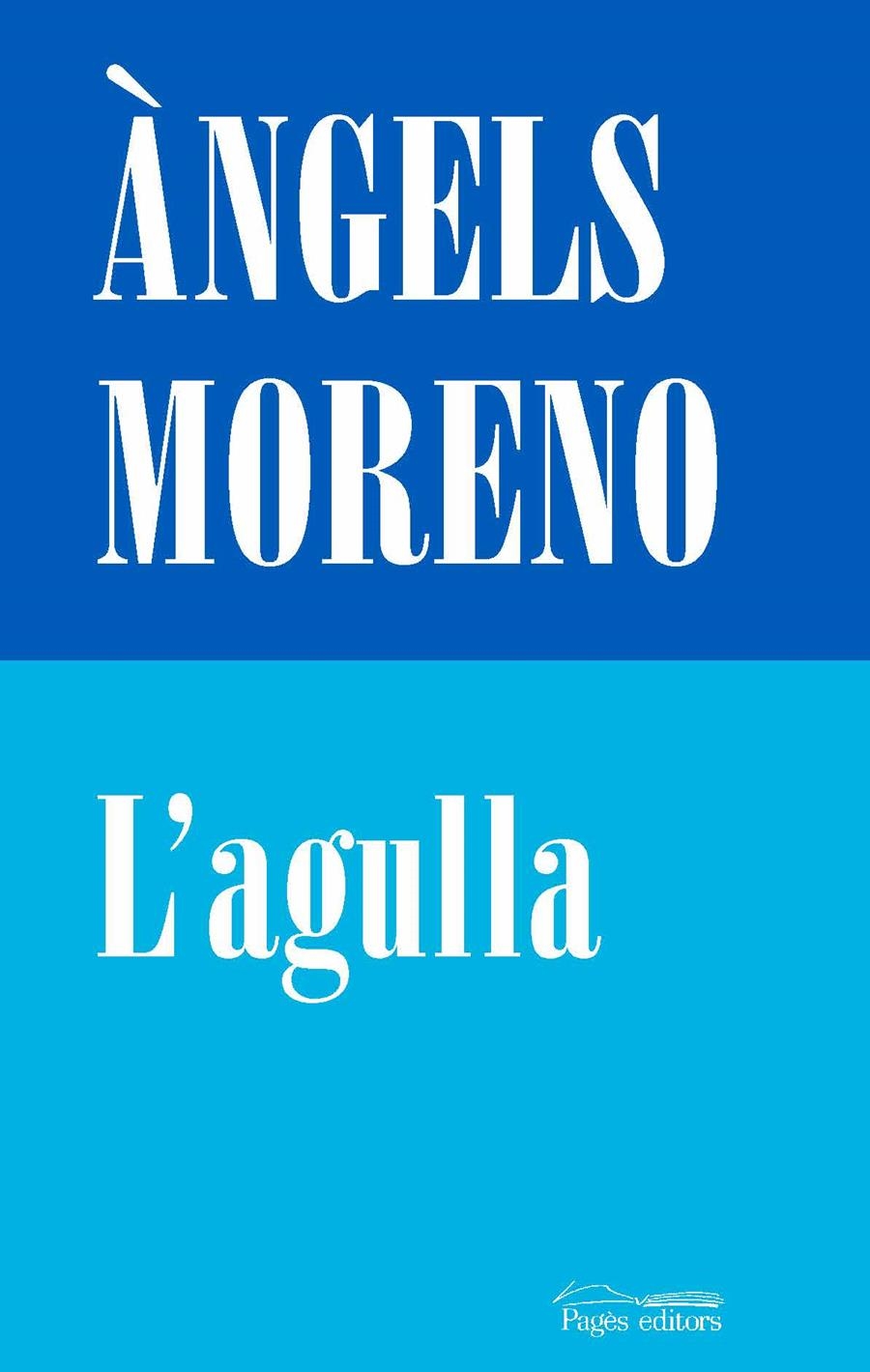 L'agulla | 9788413031569 | Moreno Gutiérrez, Àngels | Llibres.cat | Llibreria online en català | La Impossible Llibreters Barcelona