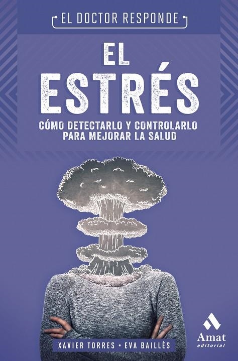 El Estrés. El Doctor responde | 9788497354783 | Torres i Mata, Xavier/Baillés Lázaro, Eva | Llibres.cat | Llibreria online en català | La Impossible Llibreters Barcelona