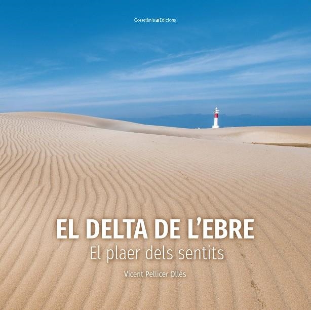 El delta de l'Ebre | 9788490349953 | Pellicer Ollés, Vicent | Llibres.cat | Llibreria online en català | La Impossible Llibreters Barcelona