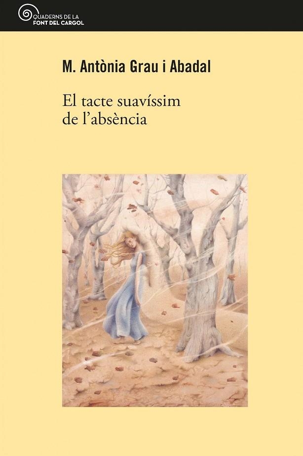 El tacte suavíssim de l'absència | 9788413560045 | Grau i Abadal, M. Antonia | Llibres.cat | Llibreria online en català | La Impossible Llibreters Barcelona