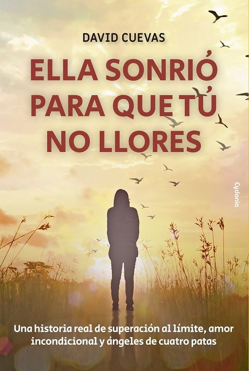 Ella sonrió para que tú no llores | 9788412240306 | Cuevas, David | Llibres.cat | Llibreria online en català | La Impossible Llibreters Barcelona