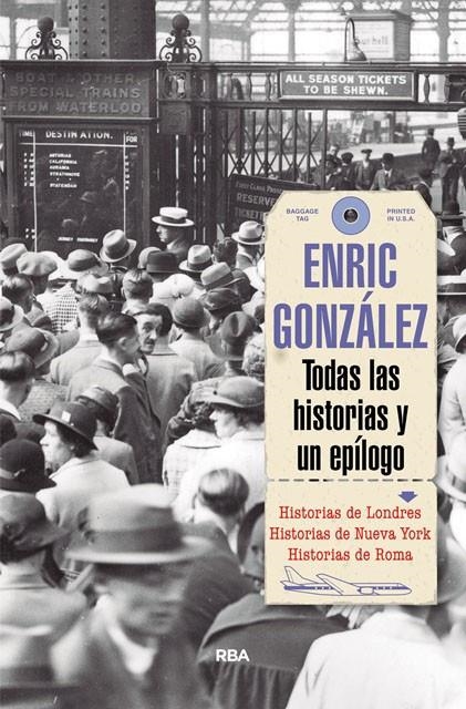 Todas las historias y un epílogo | 9788491870616 | González Torralba, Enric | Llibres.cat | Llibreria online en català | La Impossible Llibreters Barcelona