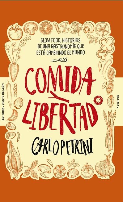 Comida y libertad | 9788494622496 | Petrini, Carlo | Llibres.cat | Llibreria online en català | La Impossible Llibreters Barcelona