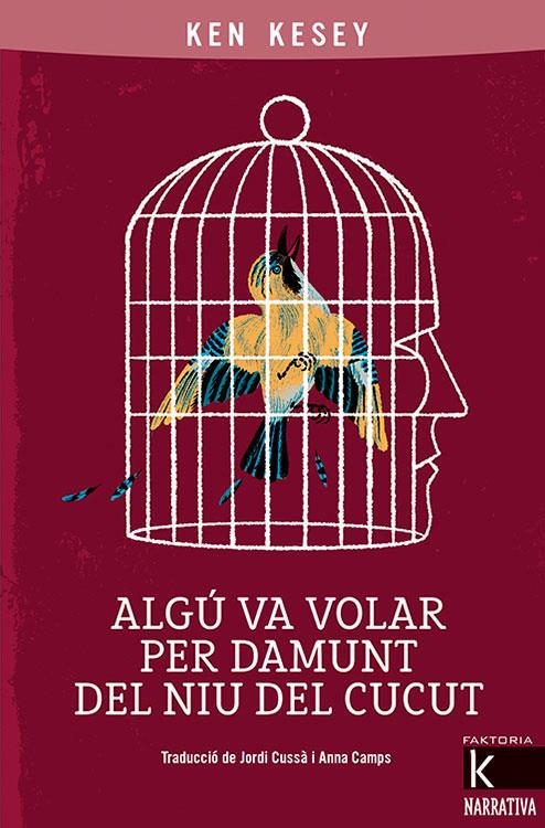 Algú va volar per damunt del niu del cucut | 9788418558030 | Kesey, Ken | Llibres.cat | Llibreria online en català | La Impossible Llibreters Barcelona