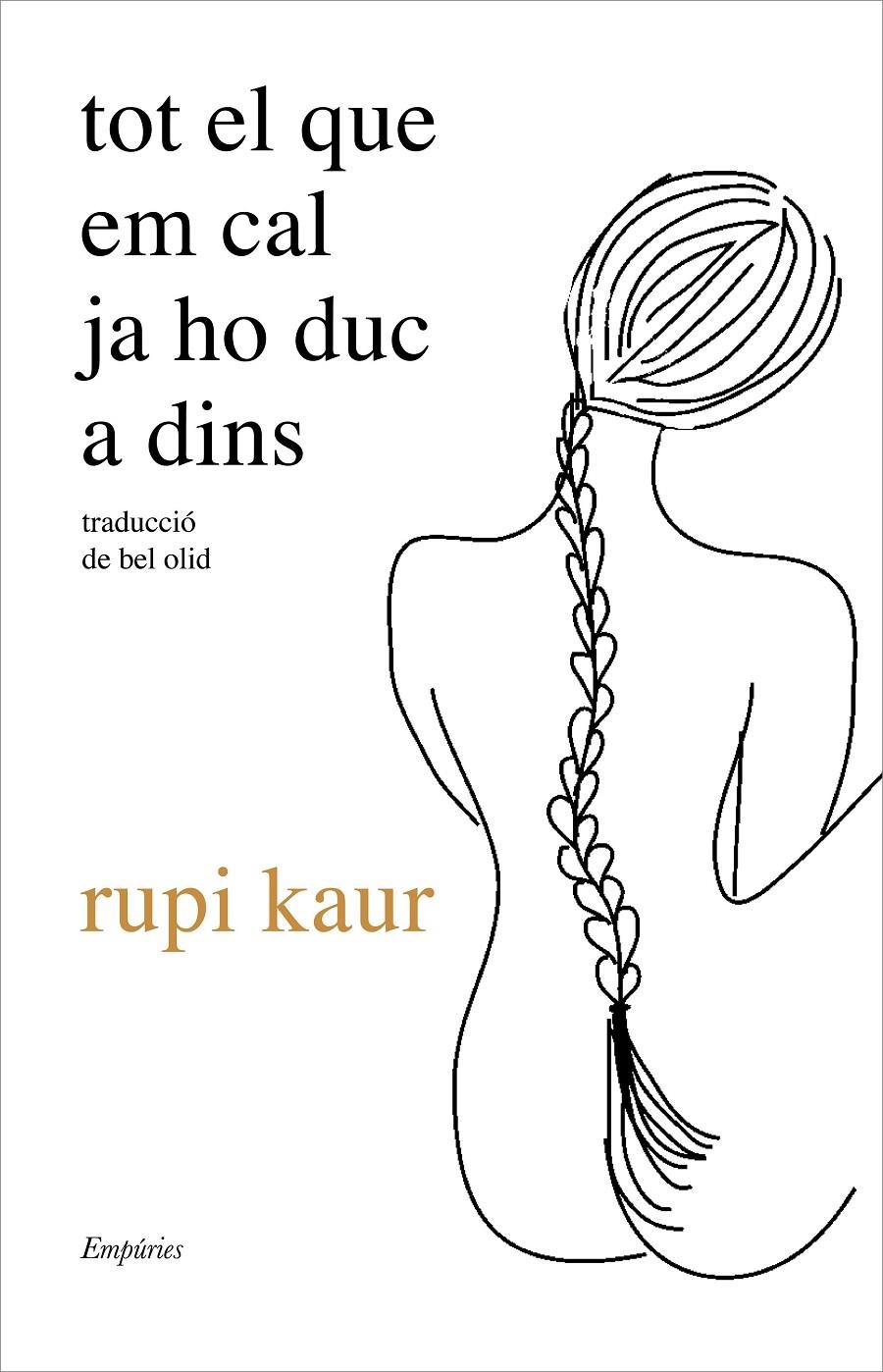 tot el que em cal ja ho duc a dins | 9788417879846 | Kaur, Rupi | Llibres.cat | Llibreria online en català | La Impossible Llibreters Barcelona