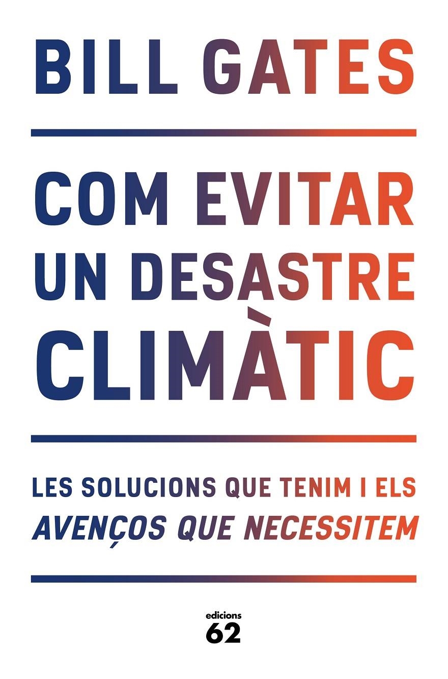 Com evitar un desastre climàtic | 9788429779387 | Gates, Bill | Llibres.cat | Llibreria online en català | La Impossible Llibreters Barcelona